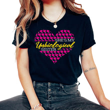 Load image into Gallery viewer, Unbiological Sisters Shirt, She's My Unbiological Sister Tee, - Unisex T-Shirt - Black