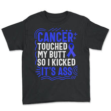 Load image into Gallery viewer, Colon Cancer Awareness Shirt, Cancer Touch My Butt Blue Ribbon Tee, - Youth Tee - Black
