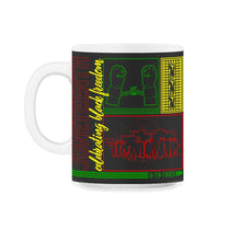 Load image into Gallery viewer, Juneteenth Shirt, Black Freedom, Black History, Independence Day - 11oz Mug - Black on White