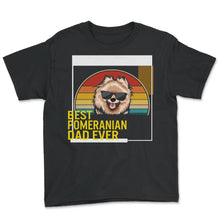 Load image into Gallery viewer, Best Pomeranian Dad Ever T Shirt - Youth Tee - Black