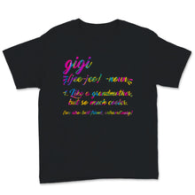 Load image into Gallery viewer, Gigi Shirt Cool Grandma Definition Best Friend Family Mother's Day