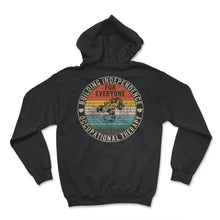 Load image into Gallery viewer, Occupational Therapy Shirt, Building Independence For Everyone, OT - Hoodie - Black