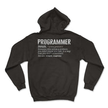 Load image into Gallery viewer, Programmer Shirt, Programmer Noun Someone Who Solves A Problem You - Hoodie - Black