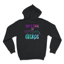 Load image into Gallery viewer, Yep I Talk To Geckos Shirt, Funny Reptile Lover, Geckos Shirt, Funny