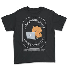 Load image into Gallery viewer, Programmer Shirt, I Are Programmer I Make Computer Beep Boop Beep - Youth Tee - Black