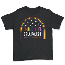 Load image into Gallery viewer, Nurse Shirt, Child Life Specialist Rainbow Tee, Nurse Week - Youth Tee - Black