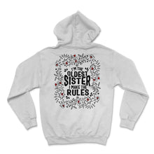 Load image into Gallery viewer, Sister Shirt, I'm The Oldest Sister Rules Floral Funny Tee, Sister - Hoodie - White