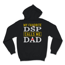 Load image into Gallery viewer, My Favorite DSP Calls Me Dad Direct Support Professional Gift for