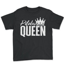 Load image into Gallery viewer, Pilates Shirt, Pilates Queen Crown Tee, Yoga Meditation Pilates Lover - Youth Tee - Black