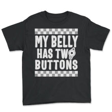 Load image into Gallery viewer, Feeding Tube Shirt, My Belly Has Two Buttons Tee, Kids Feeding Tubie - Youth Tee - Black