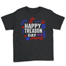 Load image into Gallery viewer, Happy Treason Day Shirt, 4th Of July Britain Independence Day Tee, - Youth Tee - Black