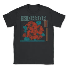 Load image into Gallery viewer, Ohana Hawaii Shirt, Hawaiian Vacation Hibiscus Flower Summer - Unisex T-Shirt - Black