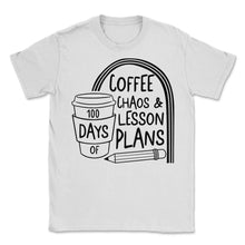 Load image into Gallery viewer, School Shirt, 100 Days Coffee Chaos And Lesson Plans Tee, Funny Back - Unisex T-Shirt - White