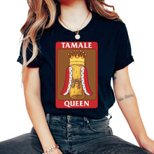 Load image into Gallery viewer, Mexican Shirt,Tamale Queen Tee, Latino Tamales Maker Lover Gift - Unisex T-Shirt - Black