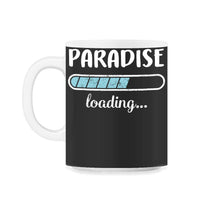 Load image into Gallery viewer, Paradise Loading T Shirt - 11oz Mug - Black on White