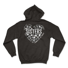 Load image into Gallery viewer, Sister Shirt, Side By Side Or Miles Apart Hearts Tee, Sister Lover - Hoodie - Black