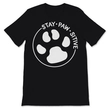 Load image into Gallery viewer, Stay Pawsitive Shirt Best Dog Mom Fur Mama Gift For Women Pets Dogs