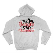 Load image into Gallery viewer, My Beagle Is My Valentine Shirt Dog Mom Beagle Mom puppy Owner pet