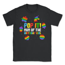 Load image into Gallery viewer, Pop It Mum of the Birthday Girl Fidget Kids Family Matching T Shirt - Unisex T-Shirt - Black