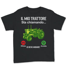 Load image into Gallery viewer, Il mio trattore sta chiamando, maglietta amante del trattore, regalo