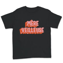 Load image into Gallery viewer, Mère Veilleuse, chemise maman géniale, chemise fête des mères pour