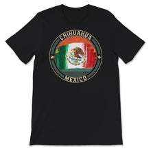 Load image into Gallery viewer, Chihuahua Mexico Shirt, Chihuahua Mexico Travel Gift, Chihuahua