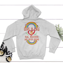 Load image into Gallery viewer, Love Is Like Pi Shirt, Real Irrational And Never Ending, Mathematics - Hoodie - White