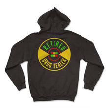 Load image into Gallery viewer, Veterans Shirt, Retired Drug Dealer Tee, PTSD Traumatic Brain Injury - Hoodie - Black