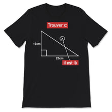 Load image into Gallery viewer, Geek T-shirt Trouver Le X Il Est Là Tee Shirt Cadeau drôle pour