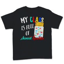 Load image into Gallery viewer, My Class Is Full of Sweet Hearts Students Teacher Love School