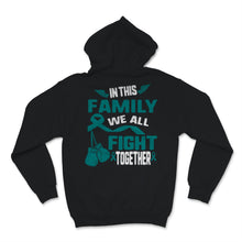 Load image into Gallery viewer, Ovarian Cancer Awareness In This Family We All Fight Together Gloves