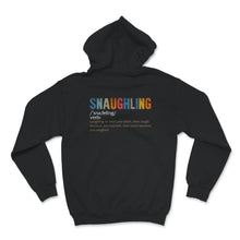 Load image into Gallery viewer, Snaughling Dictionary Excerpt Shirt, Snaughling , Snorting Laughing