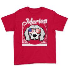 Load image into Gallery viewer, 4th Of July Shirt, Merica Beagle Sunglasses Dog Lover Independence - Youth Tee - Red