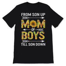 Load image into Gallery viewer, Mom of Boys Shirt From Son Up Till Son Down Mothers Day Gift For
