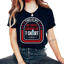 Load image into Gallery viewer, Pilot Shirt, This Is My Air Traffic Controller Control Tower Tee, ATC - Unisex T-Shirt - Black