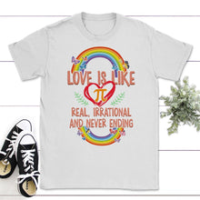 Load image into Gallery viewer, Love Is Like Pi Shirt, Real Irrational And Never Ending, Mathematics - Unisex T-Shirt - White