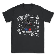 Load image into Gallery viewer, Pro Choice AF Shirt, Messy Bun, Middle Finger Uterus, Feminist shirt, - Unisex T-Shirt - Black