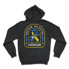 Load image into Gallery viewer, World Down Syndrome Day, Rockin' An Extra Chromosome Awareness, - Hoodie - Black