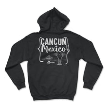 Load image into Gallery viewer, Mexico Shirt, Cancun Mexico Retro Tee, Christmas Party Gift, Family - Hoodie - Black