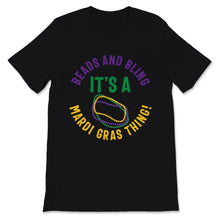 Load image into Gallery viewer, Beads and Bling It's a Mardi Gras Thing Nola New Orleans Fat Tuesday