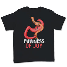 Load image into Gallery viewer, Gastric Bypass Surgery Shirt Cute Stomach Fullness of Joy Bariatric