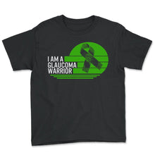 Load image into Gallery viewer, Glaucoma Shirt, I Am A Glaucoma Warrior Tee, Eye Diseases Can Cause - Youth Tee - Black