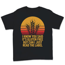 Load image into Gallery viewer, Celiac Disease Awareness I Know You Said It's Gluten Free But Can I