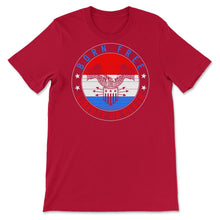 Load image into Gallery viewer, 4th Of July Shirt, Born Free Liberty Or Death Independence Day, - Unisex T-Shirt - Red