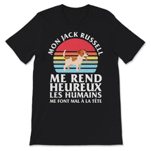 Load image into Gallery viewer, Mon Jack Russell Chien Tee Shirt Me Rend Heureux Les Humains Me Font