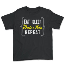 Load image into Gallery viewer, Eat Sleep Water Polo Repeat T shirt - Youth Tee - Black