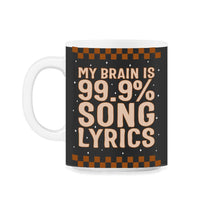 Load image into Gallery viewer, Music Teacher Shirt, My Brain Is 99.9% Song Lyrics Music Notes Funny - 11oz Mug - Black on White
