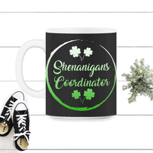 Load image into Gallery viewer, St. Patricks Day Shirt, Shenanigans Coordinator, Irish Teacher Lucky - 11oz Mug - Black on White