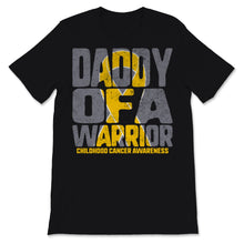 Load image into Gallery viewer, Daddy of A Warrior Childhood Cancer awareness Gold Ribbon Dad Grandpa
