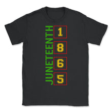 Load image into Gallery viewer, Juneteenth Shirt, 1865 BLM, Afro Women, Melanin, Independence Day - Unisex T-Shirt - Black